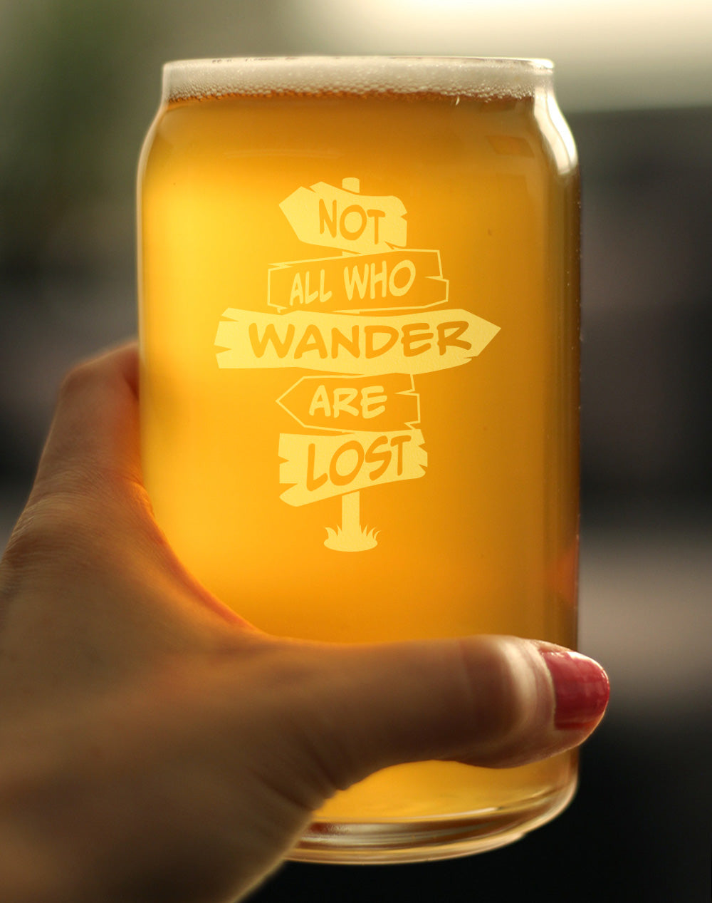Not All Who Wander Are Lost - Beer Can Pint Glass