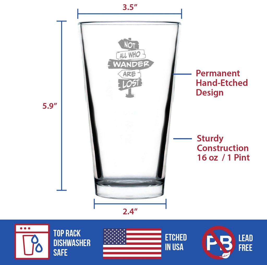 Not All Who Wander Are Lost - Pint Glass for Beer