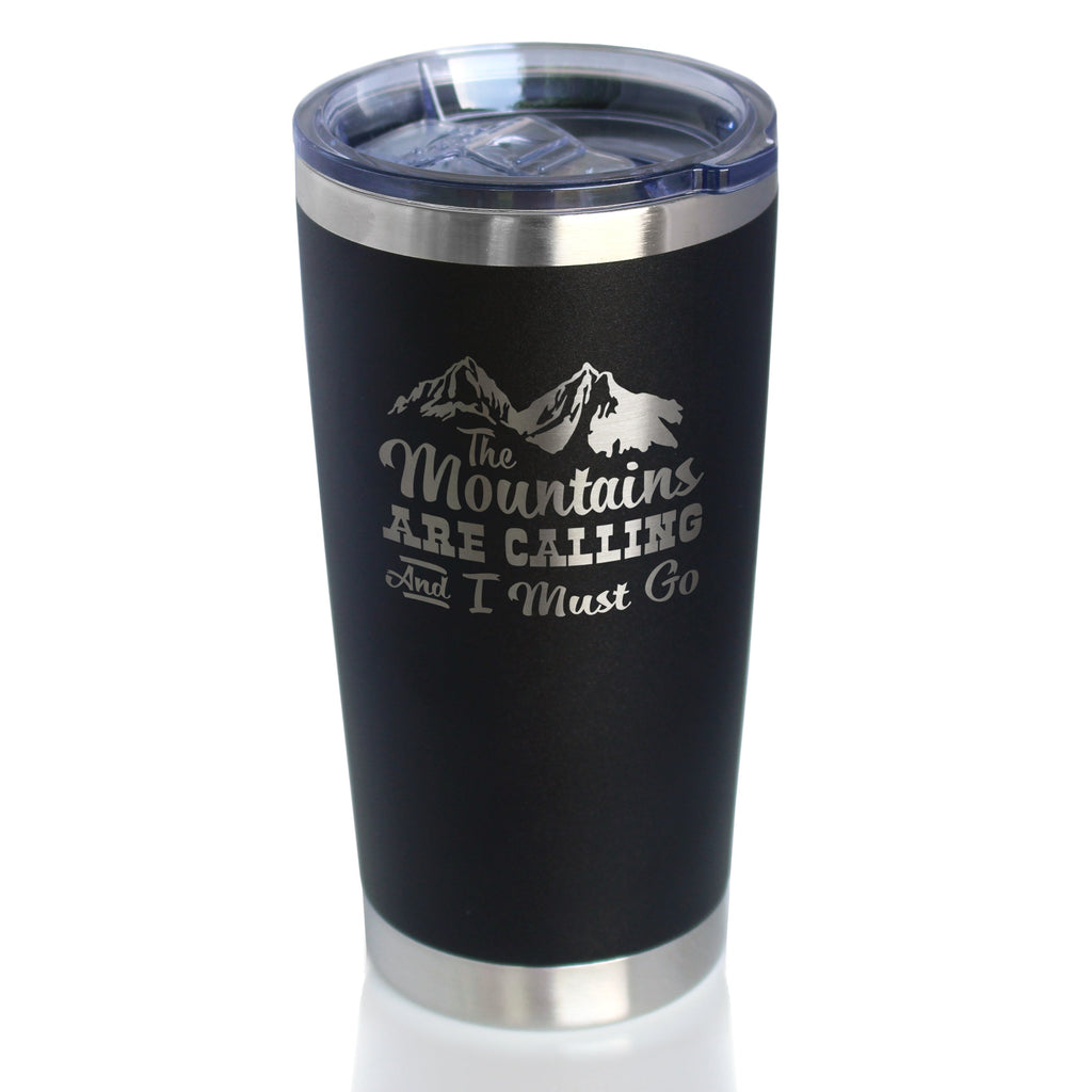 Mountains Are Calling - Insulated Coffee Tumbler Cup with Sliding Lid