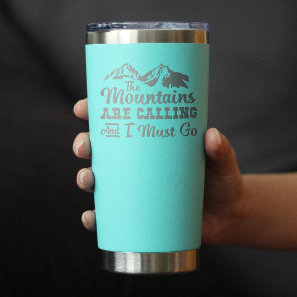 Mountains Are Calling - Insulated Coffee Tumbler Cup with Sliding Lid