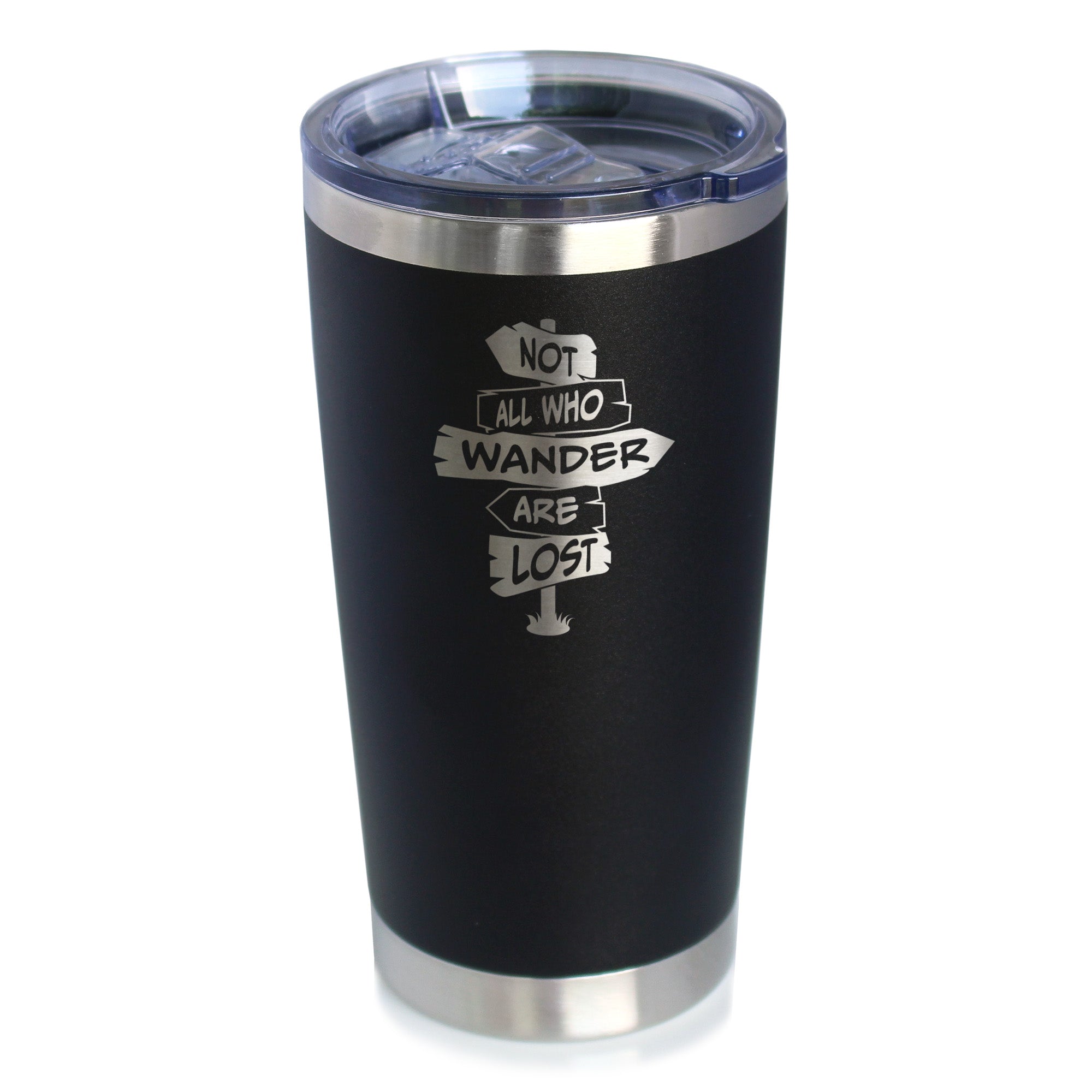 Not All Who Wander Are Lost - Insulated Coffee Tumbler Cup with Sliding Lid