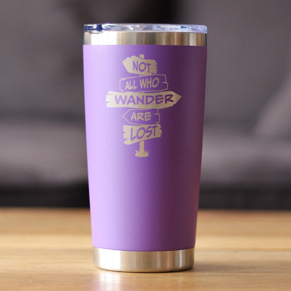 Not All Who Wander Are Lost - Insulated Coffee Tumbler Cup with Sliding Lid