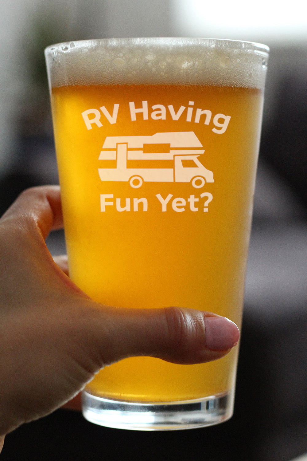 RV Having Fun Yet - Pint Glass for Beer