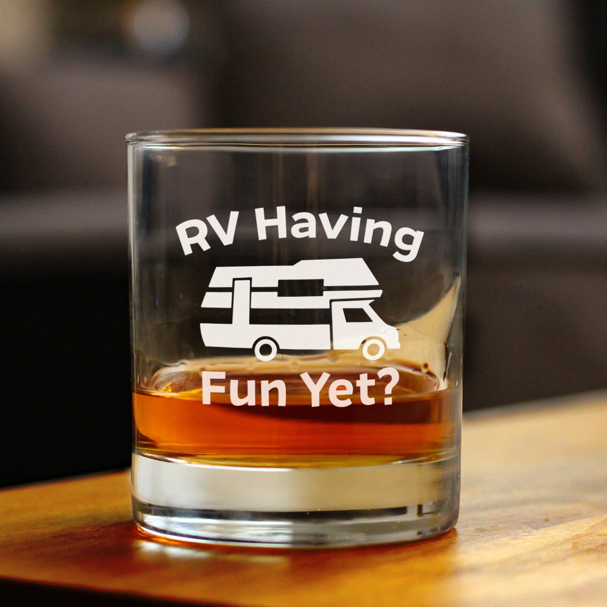 RV Having Fun Yet - Whiskey Rocks Glass