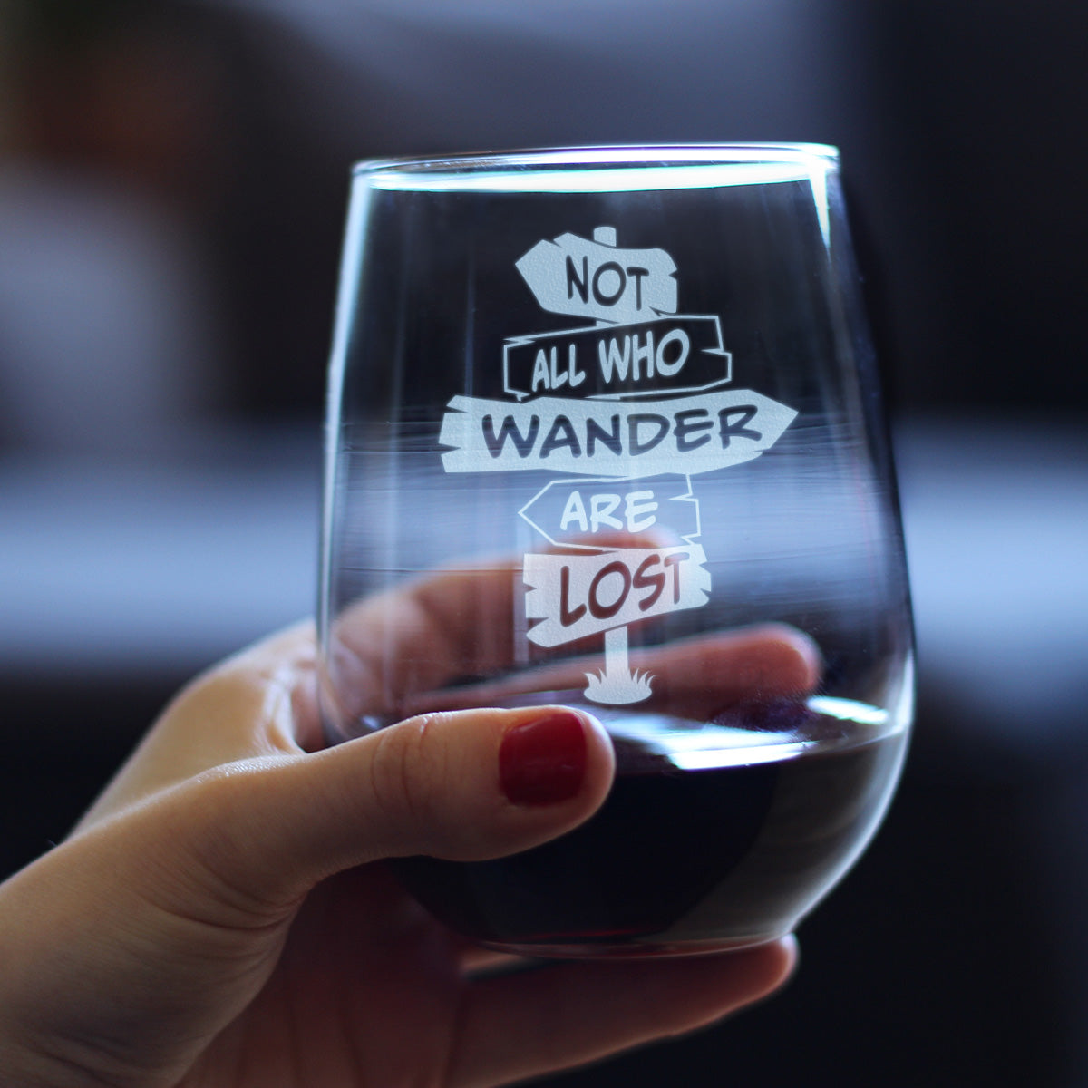 Not All Who Wander Are Lost - Stemless Wine Glass