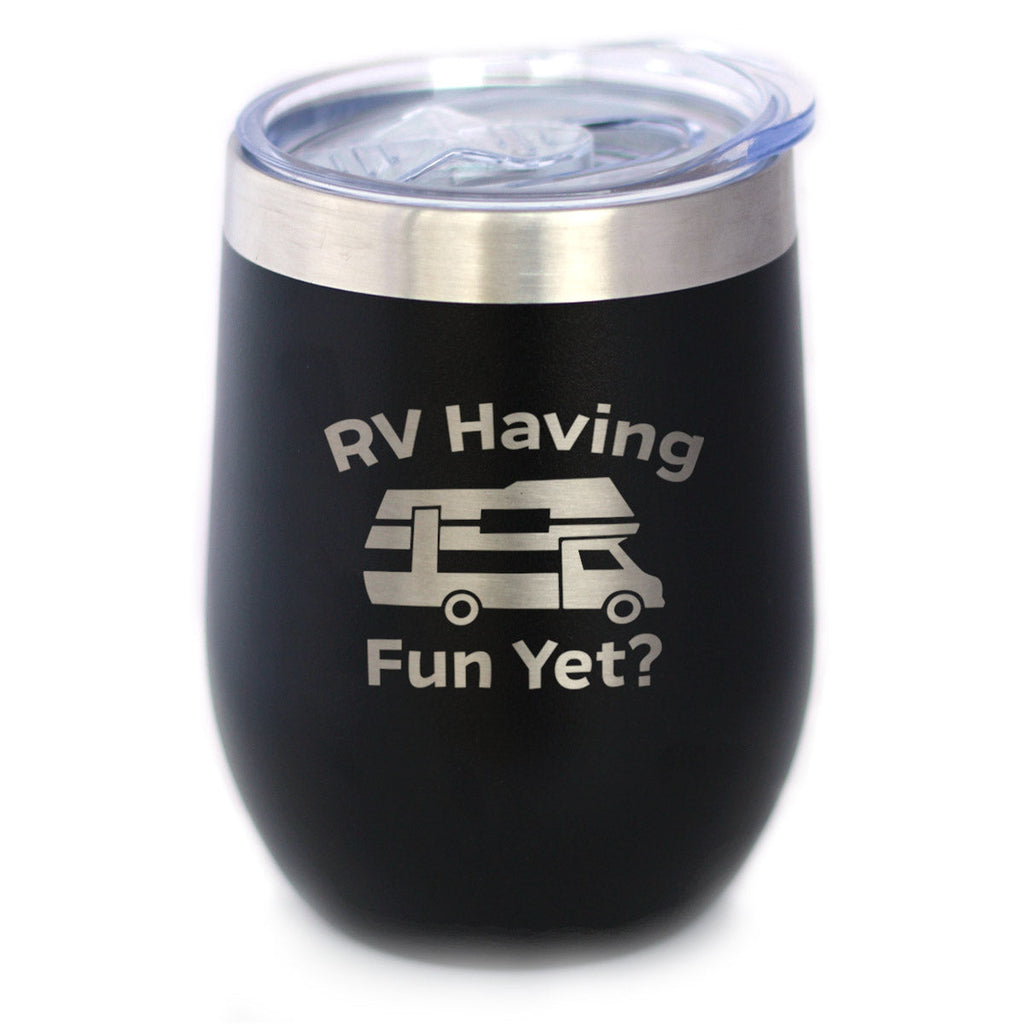 RV Having Fun Yet Wine Tumbler with Sliding Lid