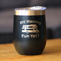 RV Having Fun Yet Wine Tumbler with Sliding Lid