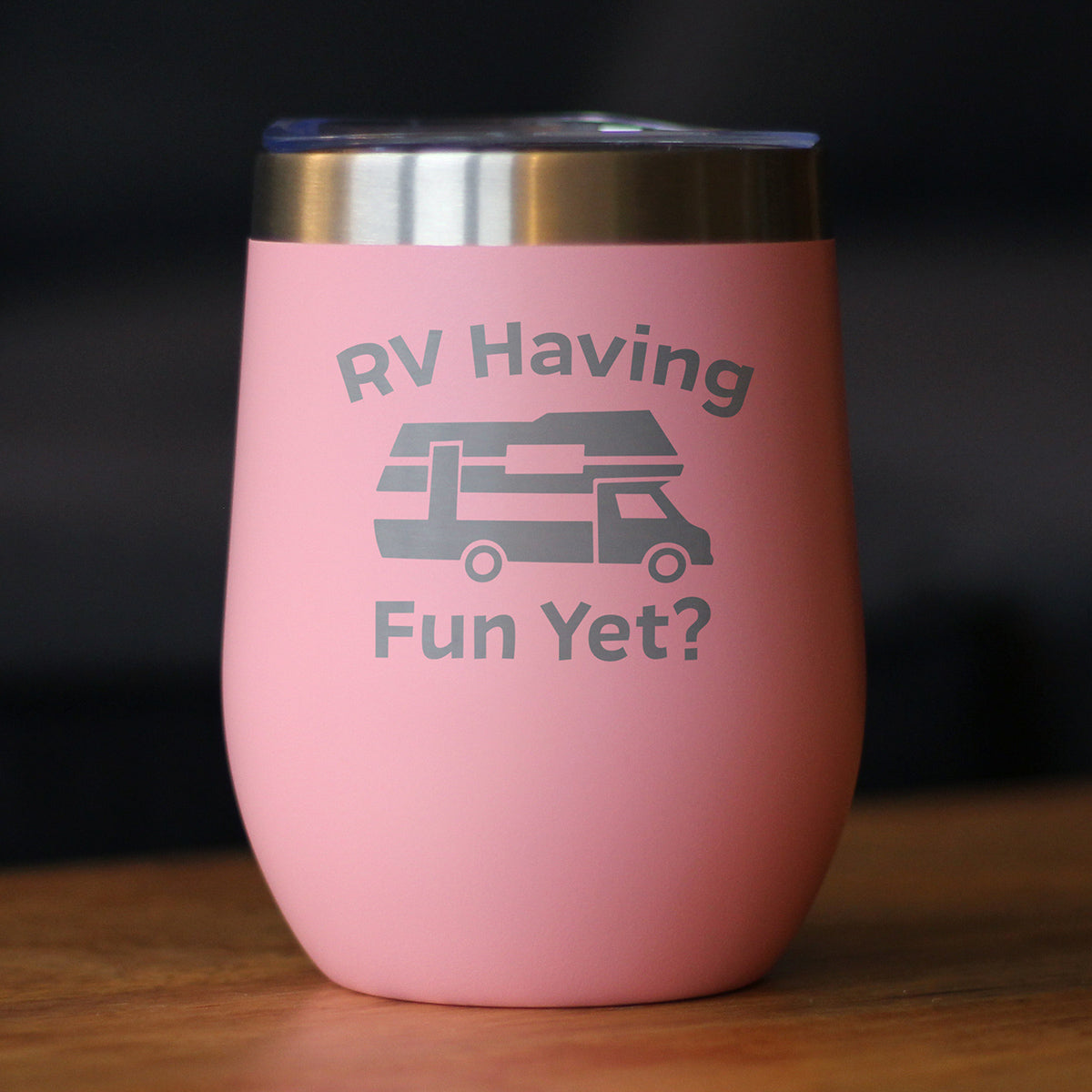 RV Having Fun Yet Wine Tumbler with Sliding Lid