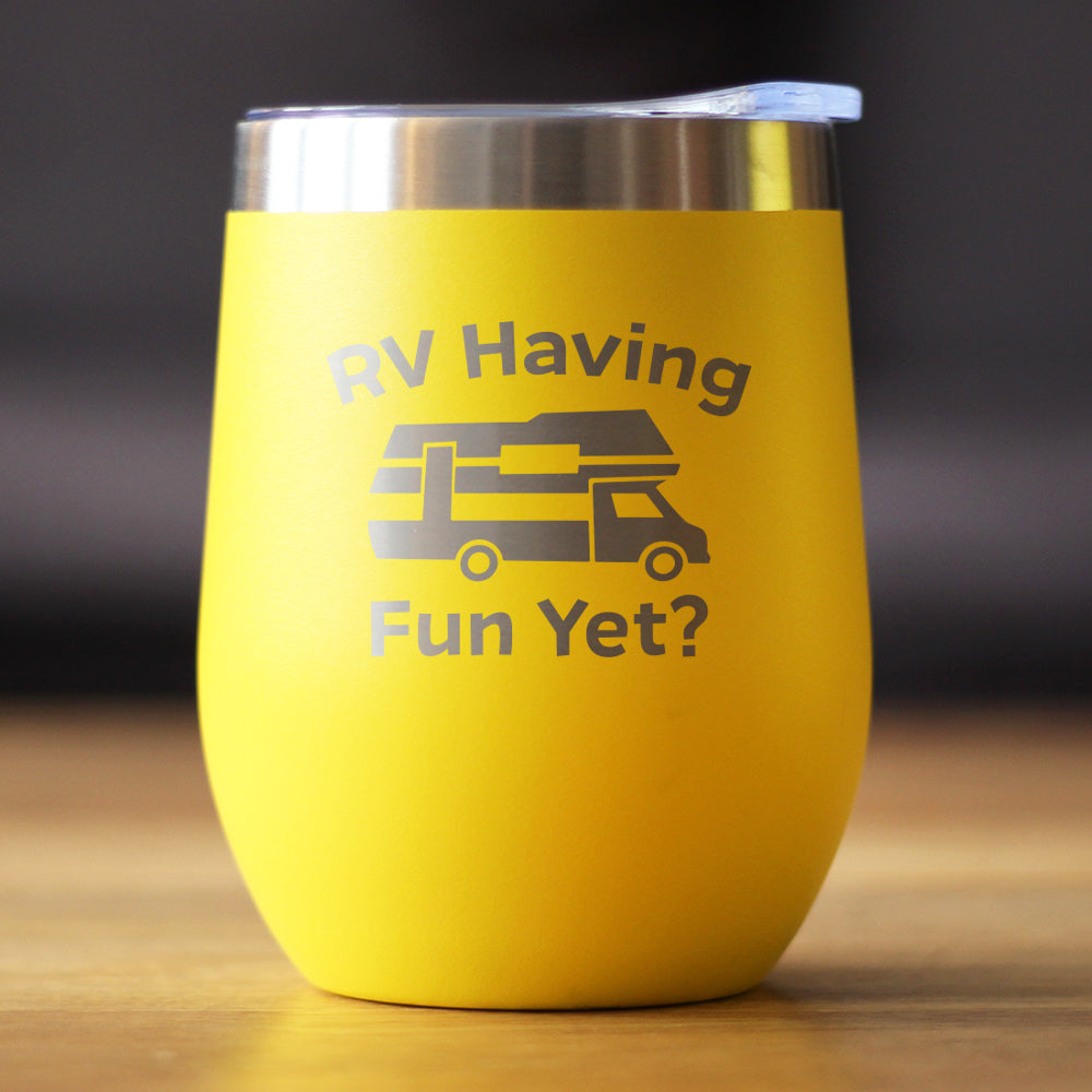 RV Having Fun Yet Wine Tumbler with Sliding Lid